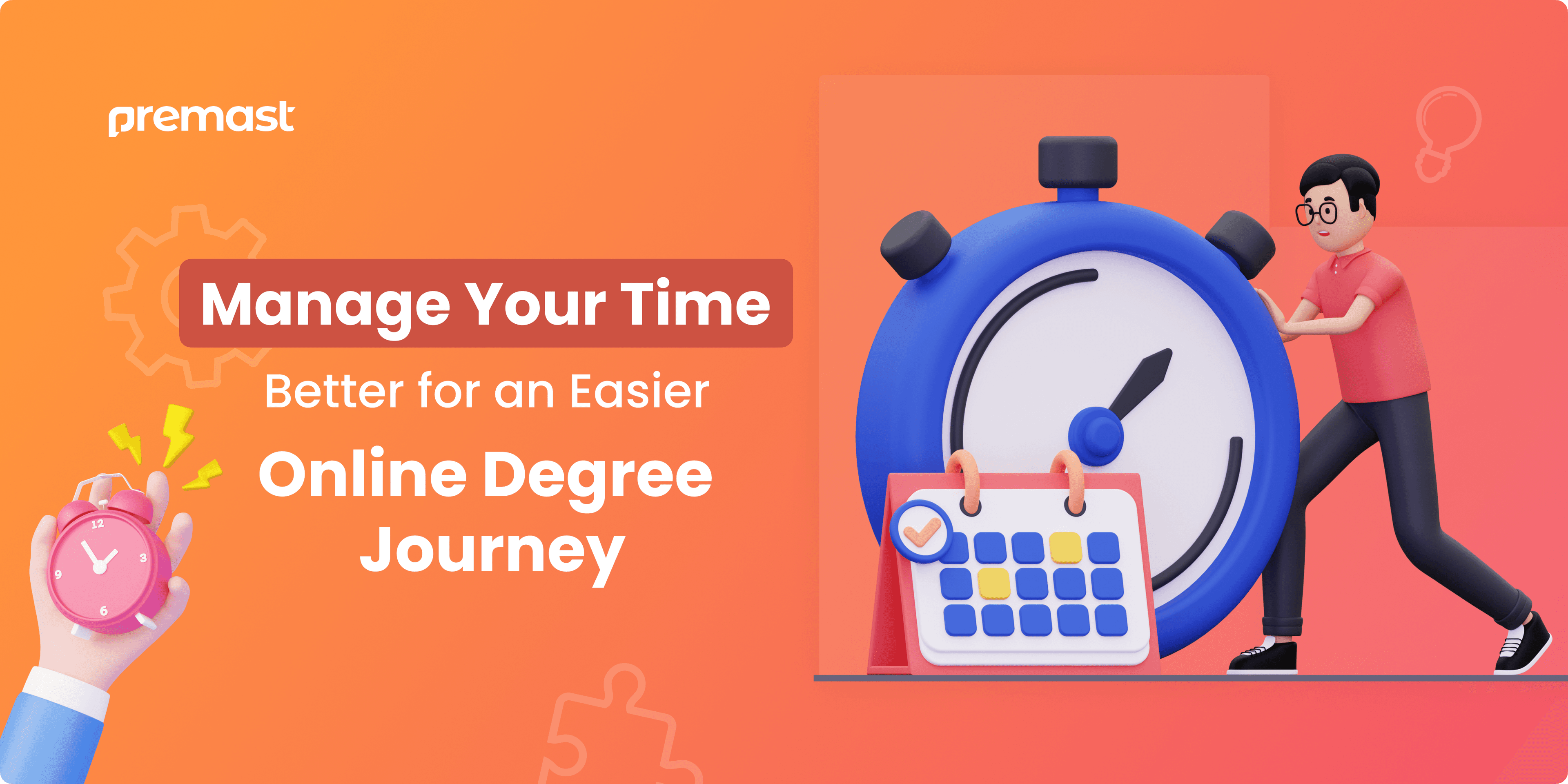 Manage Your Time Better for an Easier Online Degree Journey.