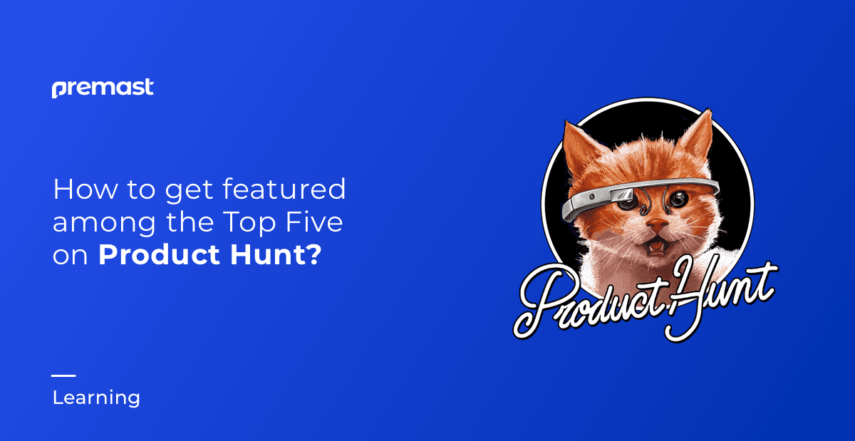 How to get featured on product hunt – our case study!
