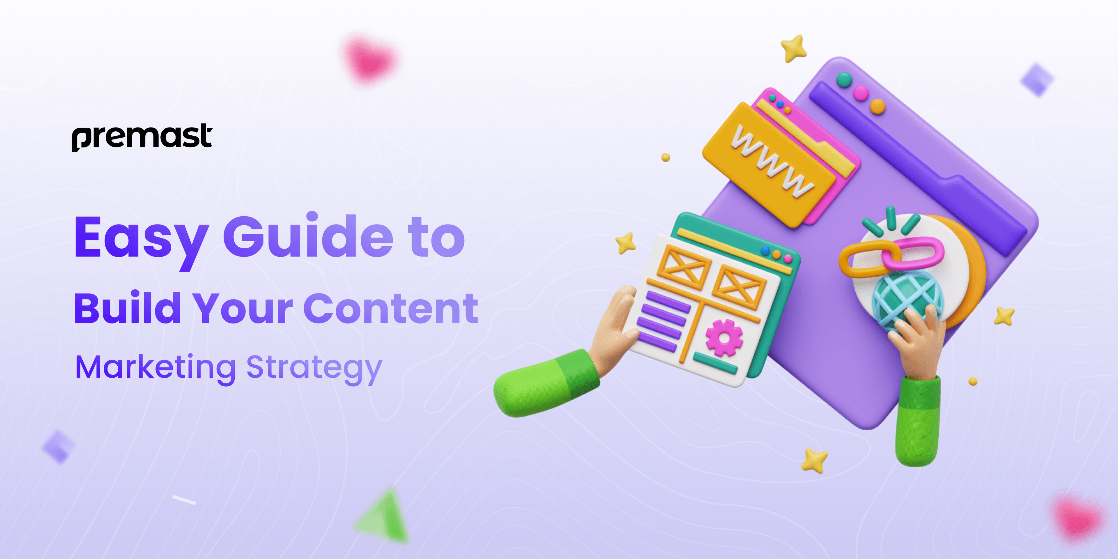 Guide to Build Your Content Marketing Strategy